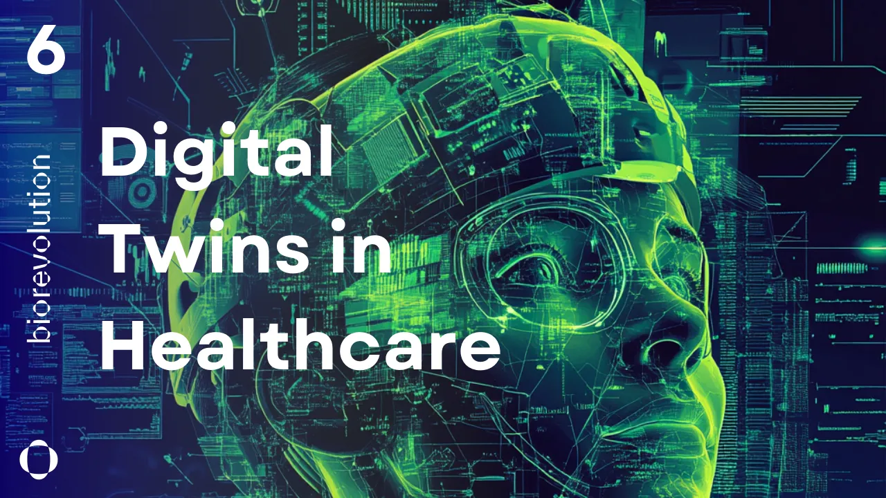 BioRevolution #6 - Digital Twins in Healthcare
