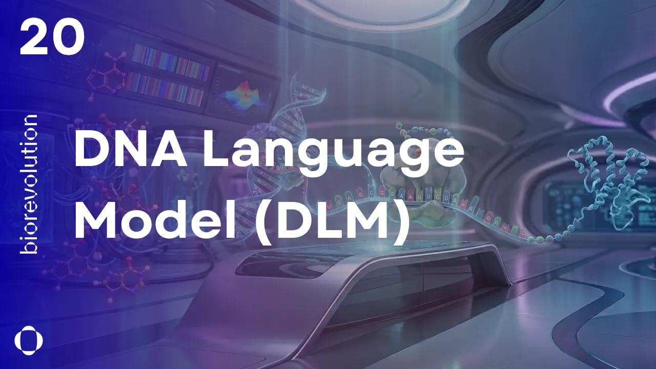 BioRevolution #20 - DNA Language Model (DLM)